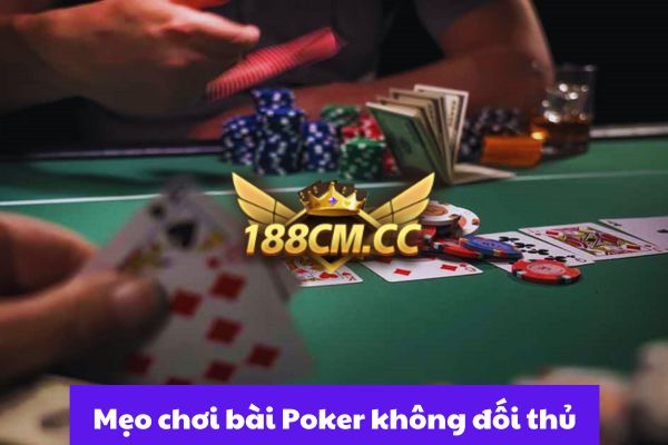 Chia Sẻ Các Chiến Thuật Chơi Poker 188cm Toàn Thắng.jpg